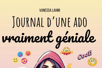 Journal d&rsquo;une ado vraiment géniale: Le guide (presque) parfait pour survivre au collège et à la vie d’ado